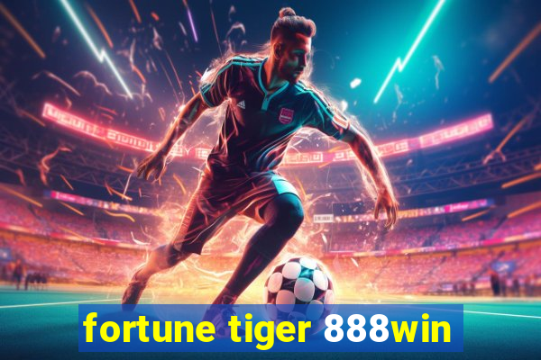 fortune tiger 888win